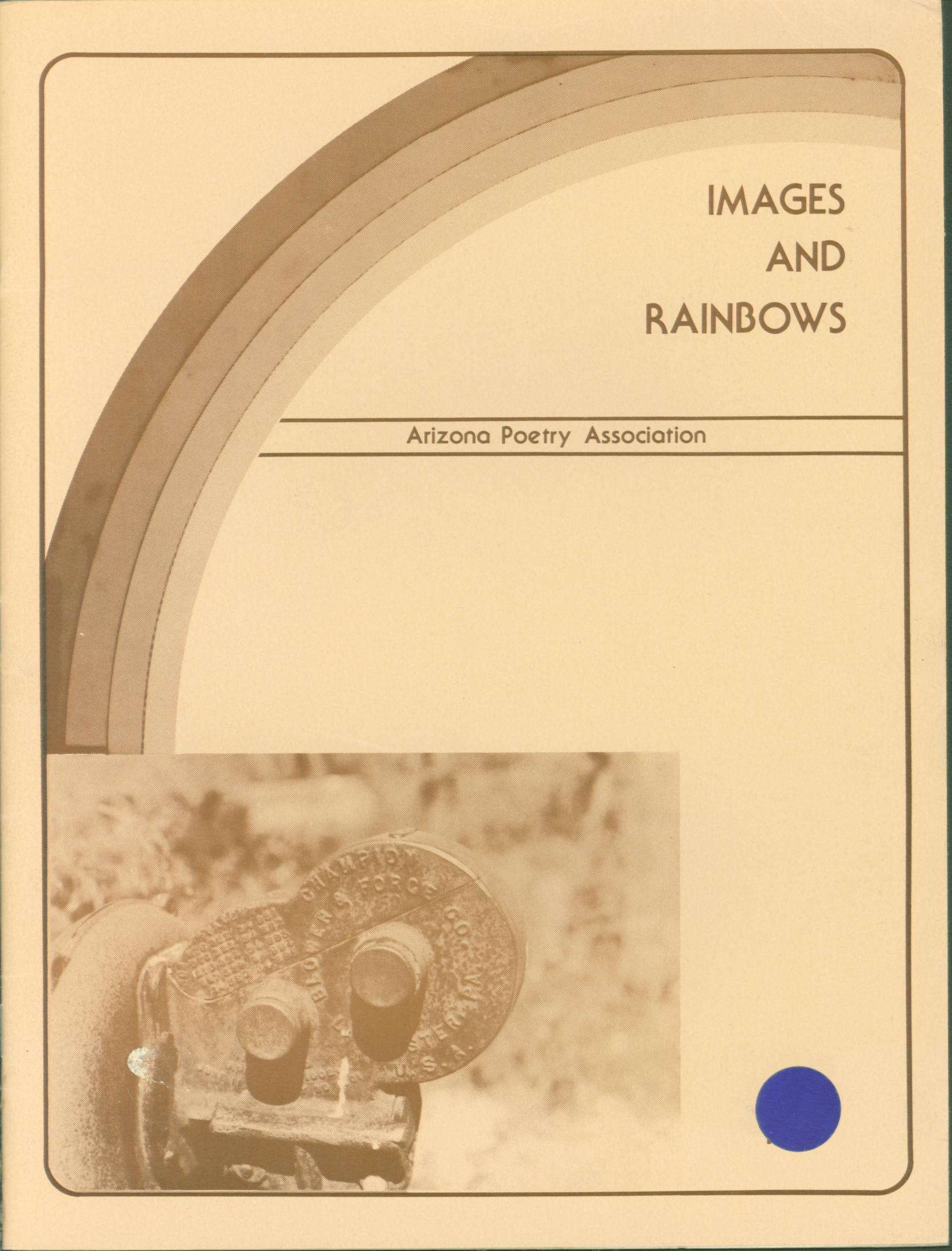 IMAGES AND RAINBOWS. Vol. 1, 1980 Journal of Arizona Poetry Assn.